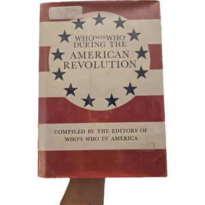 Who Was Who During the American Revolution: Historical Guide Library